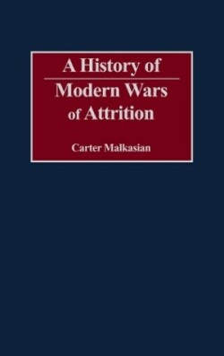 History of Modern Wars of Attrition