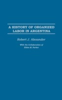 History of Organized Labor in Argentina