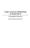 Anglo-American Shipbuilding in World War II