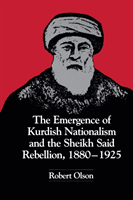 Emergence of Kurdish Nationalism and the Sheikh Said Rebellion, 1880–1925