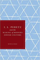 I. L. Peretz and the Making of Modern Jewish Culture