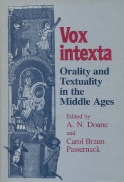 Vox Intexta Orality and Textuality in the Middle Ages