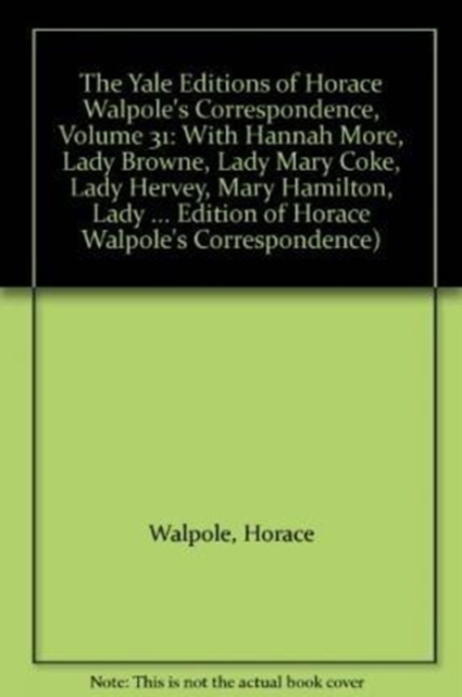 Yale Editions of Horace Walpole's Correspondence, Volume 31