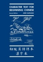 Character Text for Beginning Chinese Second Edition