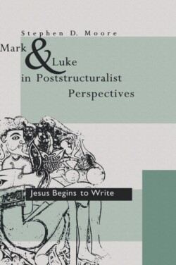 Mark and Luke in Poststructuralist Perspectives