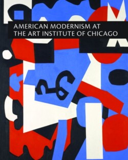 American Modernism at the Art Institute of Chicago