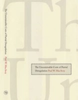 Unsustainable Costs of Partial Deregulation