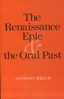 Renaissance Epic and the Oral Past