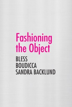 Fashioning the Object