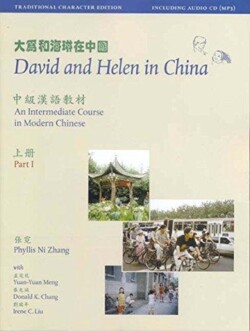 David and Helen in China: Traditional Character Edition An Intermediate Course in Modern Chinese: With Online Media