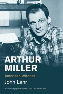 Arthur Miller American Witness