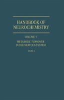 Metabolic Turnover in the Nervous System