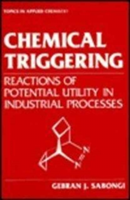 Chemical Triggering