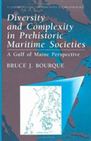 Diversity and Complexity in Prehistoric Maritime Societies