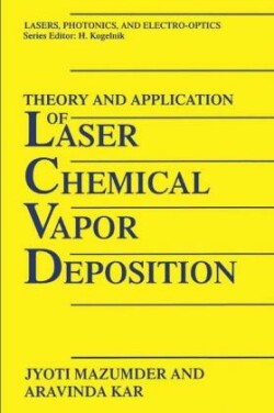 Theory and Application of Laser Chemical Vapor Deposition