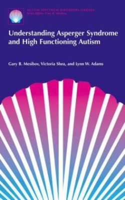 Understanding Asperger Syndrome and High Functioning Autism