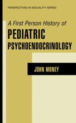 First Person History of Pediatric Psychoendocrinology