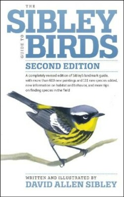 Sibley Guide to Birds, Second Edition