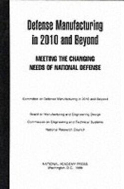 Defense Manufacturing in 2010 and Beyond