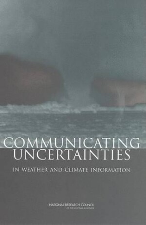 Communicating Uncertainties in Weather and Climate Information