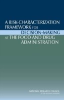 Risk-Characterization Framework for Decision-Making at the Food and Drug Administration