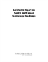 Interim Report on NASA's Draft Space Technology Roadmaps