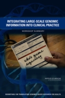 Integrating Large-Scale Genomic Information into Clinical Practice