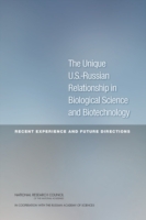Unique U.S.-Russian Relationship in Biological Science and Biotechnology