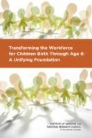 Transforming the Workforce for Children Birth Through Age 8