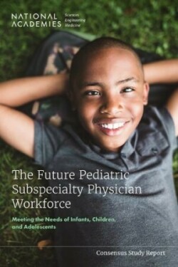 Future Pediatric Subspecialty Physician Workforce