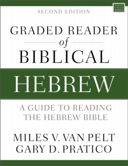 Graded Reader of Biblical Hebrew, Second Edition A Guide to Reading the Hebrew Bible