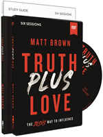 Truth Plus Love Study Guide with DVD