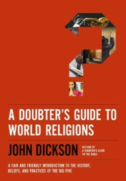 Doubter's Guide to World Religions