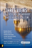 Three Views on Eastern Orthodoxy and Evangelicalism