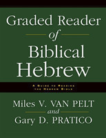 Graded Reader of Biblical Hebrew A Guide to Reading the Hebrew Bible