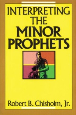 Interpreting the Minor Prophets