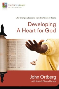 Developing a Heart for God