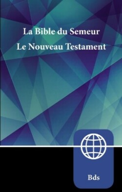 Semeur, French New Testament, Paperback La Bible du Semeur Nouveau Testament