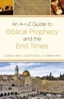 A-to-Z  Guide to Biblical Prophecy and the End Times