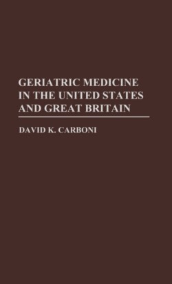 Geriatric Medicine in the USA and Great Britain