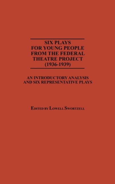 Six Plays for Young People from the Federal Theatre Project (1936-1939)