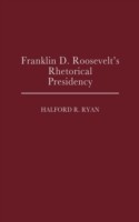 Franklin D. Roosevelt's Rhetorical Presidency