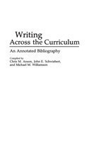 Writing Across the Curriculum An Annotated Bibliography