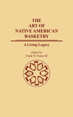 Art of Native American Basketry