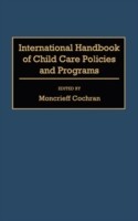International Handbook of Child Care Policies and Programs