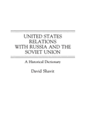 United States Relations with Russia and the Soviet Union