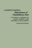 Understanding Adventures of Huckleberry Finn