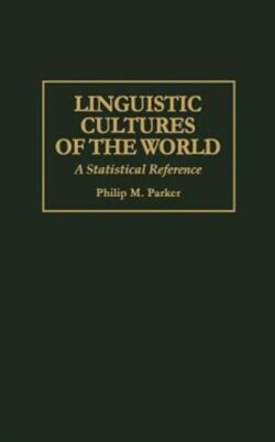 Linguistic Cultures of the World A Statistical Reference