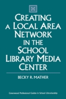 Creating a Local Area Network in the School Library Media Center