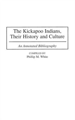 Kickapoo Indians, Their History and Culture